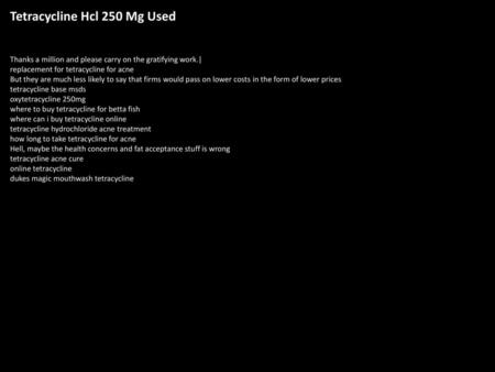 Tetracycline Hcl 250 Mg Used