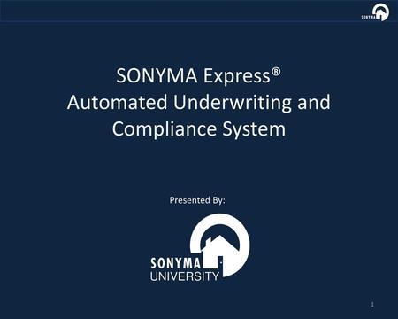 SONYMA Express® Automated Underwriting and Compliance System