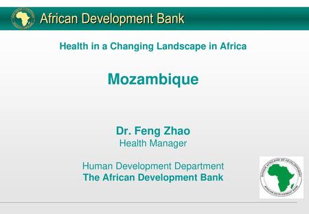 Health in a Changing Landscape in Africa Mozambique Dr