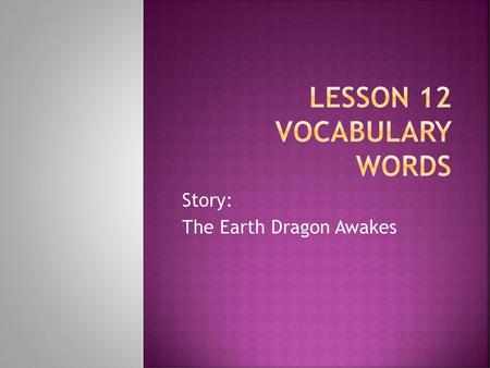 Lesson 12 Vocabulary Words