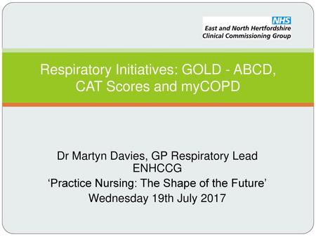 Respiratory Initiatives: GOLD - ABCD, CAT Scores and myCOPD