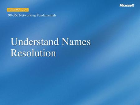 Understand Names Resolution