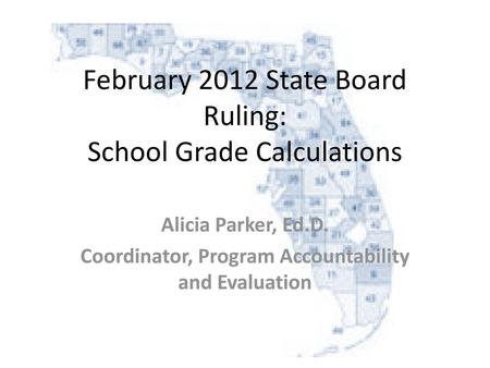 February 2012 State Board Ruling: School Grade Calculations