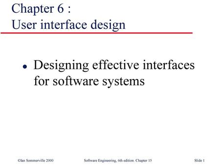 Chapter 6 : User interface design