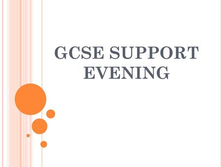 GCSE SUPPORT EVENING.