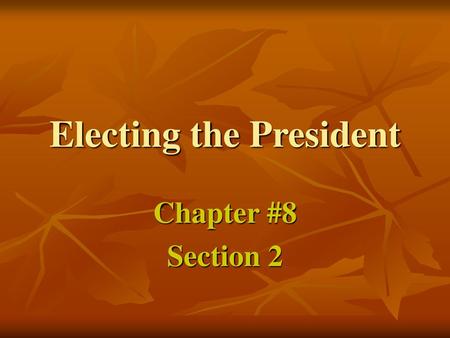 Electing the President