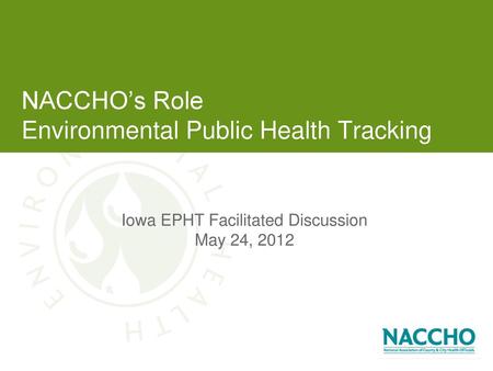 NACCHO’s Role Environmental Public Health Tracking