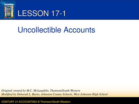 LESSON 17-1 Uncollectible Accounts