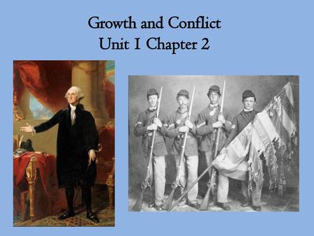 Growth and Conflict Unit 1 Chapter 2