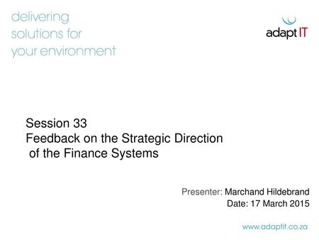 Session 33 Feedback on the Strategic Direction of the Finance Systems