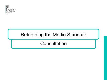 Refreshing the Merlin Standard Consultation