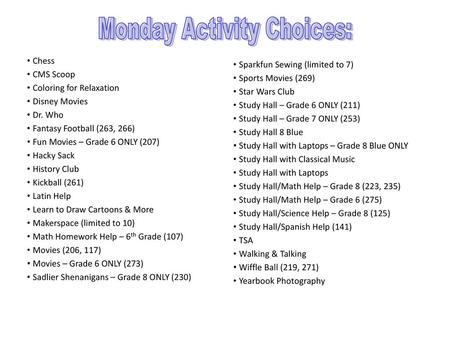 Monday Activity Choices: