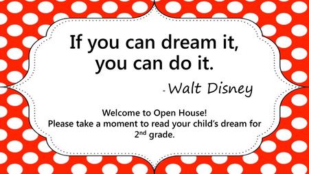 If you can dream it, you can do it. - Walt Disney