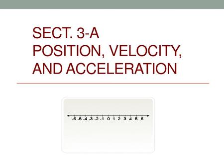 Sect. 3-A Position, Velocity, and Acceleration