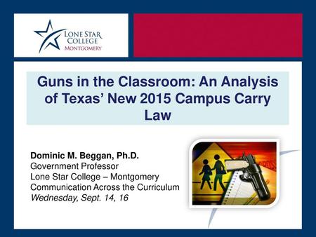 Guns in the Classroom: An Analysis of Texas’ New 2015 Campus Carry Law