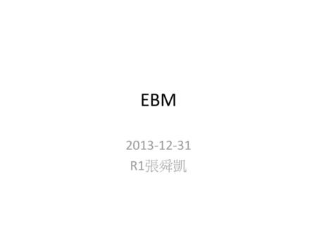 EBM 2013-12-31 R1張舜凱.