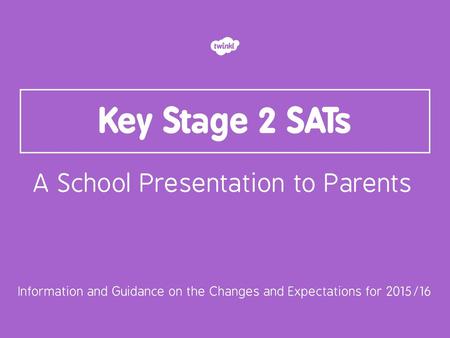 Information and Guidance on the Changes and Expectations for 2015/16