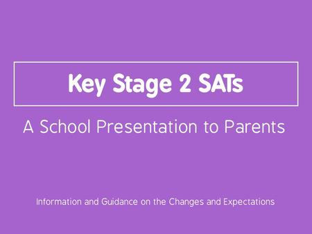 Information and Guidance on the Changes and Expectations