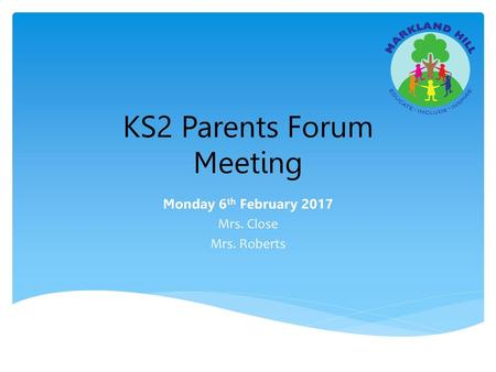 KS2 Parents Forum Meeting