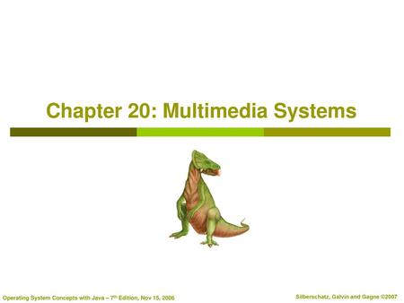 Chapter 20: Multimedia Systems