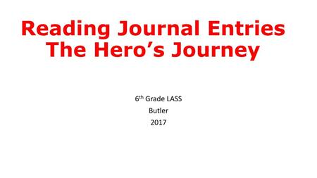 Reading Journal Entries The Hero’s Journey