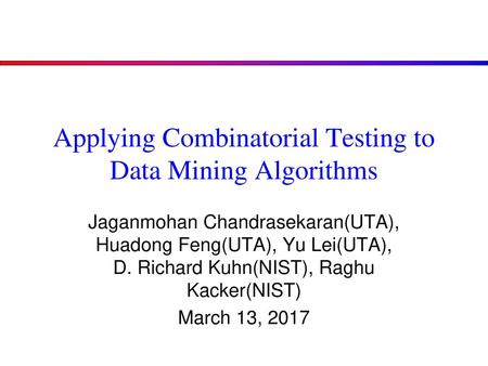 Applying Combinatorial Testing to Data Mining Algorithms