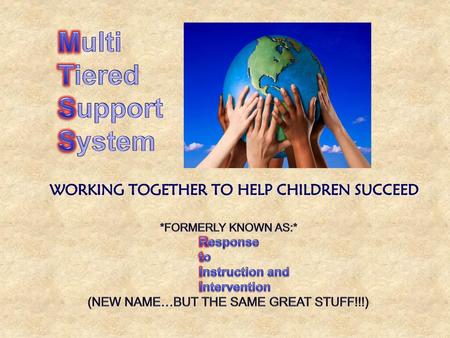 WORKING TOGETHER TO HELP CHILDREN SUCCEED