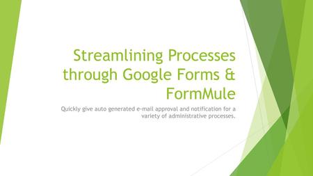 Streamlining Processes through Google Forms & FormMule