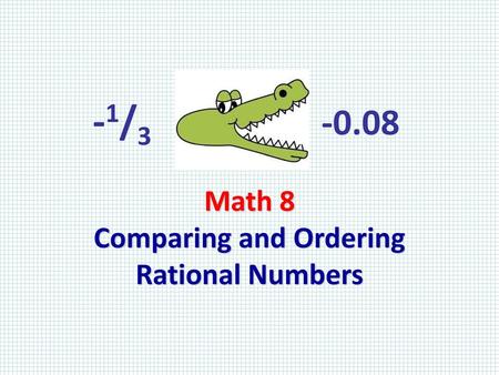 Math 8 Comparing and Ordering