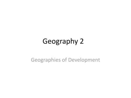 Geographies of Development