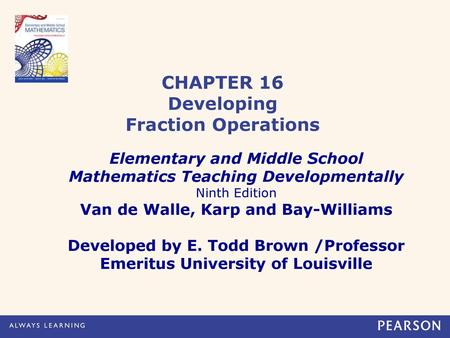 CHAPTER 16 Developing Fraction Operations