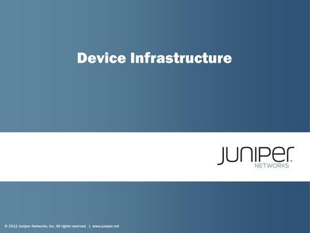 Device Infrastructure