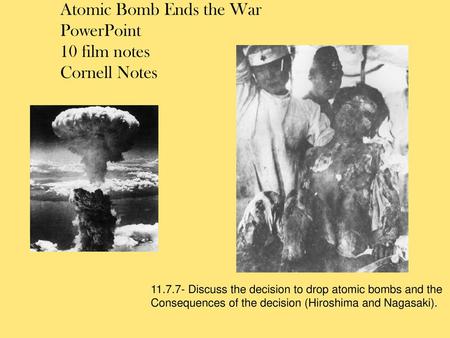 Atomic Bomb Ends the War PowerPoint 10 film notes Cornell Notes