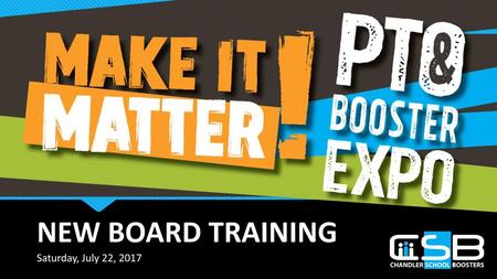 NEW BOARD TRAINING Saturday, July 22, 2017