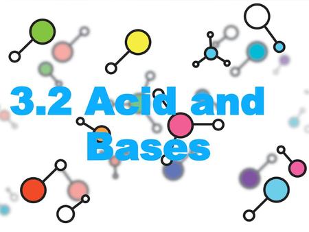 3.2 Acid and Bases.