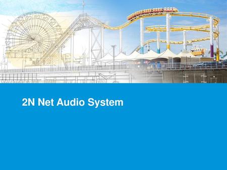 2N Net Audio System.