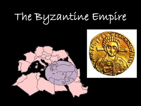 The Byzantine Empire.