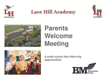 Parents Welcome Meeting A small school that offers big opportunities