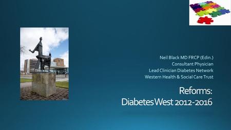 Reforms: Diabetes West