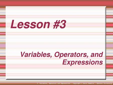 Variables, Operators, and Expressions