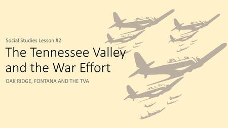 The Tennessee Valley and the War Effort