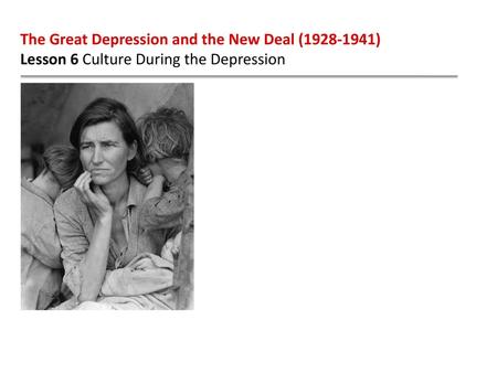 The Great Depression and the New Deal ( )