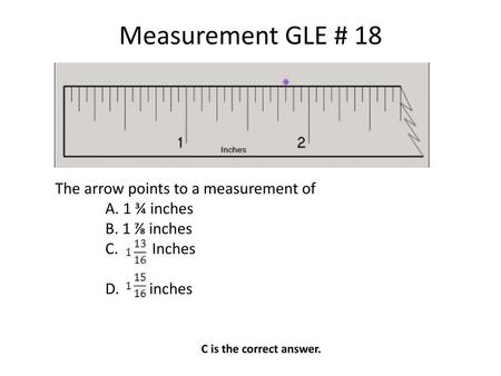 Measurement GLE # 18 The arrow points to a measurement of