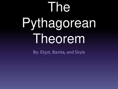 The Pythagorean Theorem