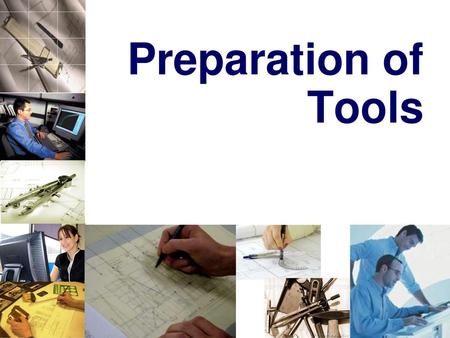 Preparation of Tools.