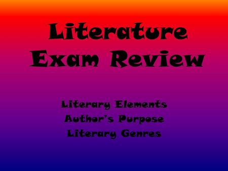 Literature Exam Review