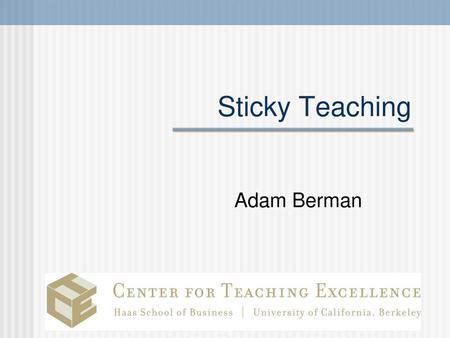 Sticky Teaching Adam Berman