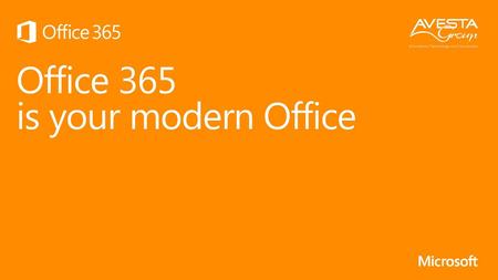 Office 365 is your modern Office Microsoft Office365 12/26/2017