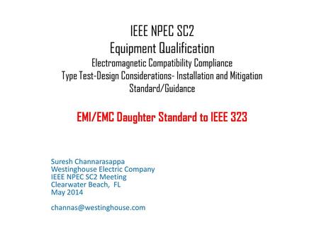 IEEE NPEC SC2 Equipment Qualification Electromagnetic Compatibility Compliance Type Test-Design Considerations- Installation and Mitigation Standard/Guidance.