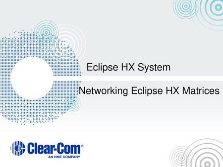 Networking Eclipse HX Matrices